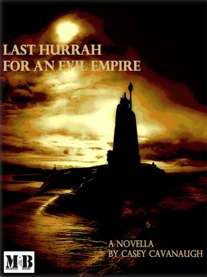 cover image of Last Hurrah for an Evil Empire